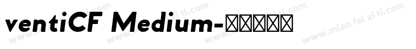 ventiCF Medium字体转换